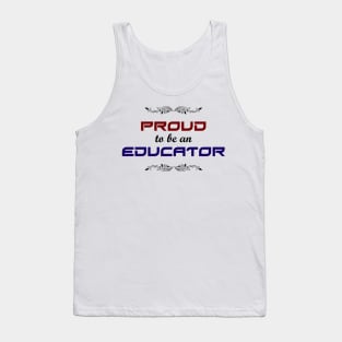 Proud to be an educator Tank Top